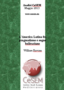Analisi Cesem, maggio 2013: L'America Latina fra pragmatismo e sogno bolivariano