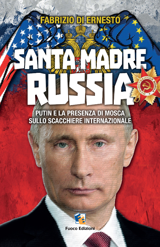 Presentazione di "Santa Madre Russia. Putin e la presenza di Mosca sullo scacchiere internazionale"