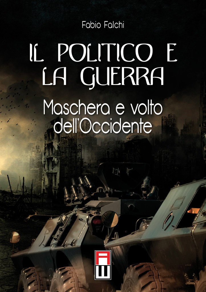 Fabio Falchi, Il politico e la guerra - secondo volume, Anteo Edizioni