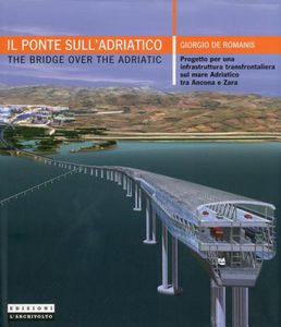 Un Ponte sull’Adriatico e la Nuova Via della Seta: una connessione possibile?