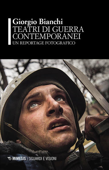 Da un libro una riflessione | “Giorgio Bianchi: Teatri di Guerra Contemporanei”