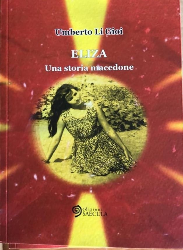 Umberto Li Gioi, "Eliza, una storia macedone", Edizioni Saecula, 2019