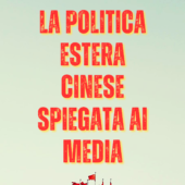 ANNIVENTI_ | Strumenti per Capire il Contemporaneo | ANNO II N. 1 | "La Politica Estera Cinese Spiegata Ai Media"