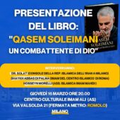 #SaveTheDate | Giovedì 16 Marzo 2023 20H00 a Milano | Presentazione del Libro "Qasem Soleimani, un combattente di Dio"