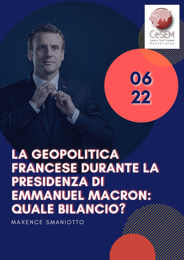 Scarica il file “LA GEOPOLITICA FRANCESE DURANTE LA PRESIDENZA DI EMMANUEL MACRON. QUALE BILANCIO?”