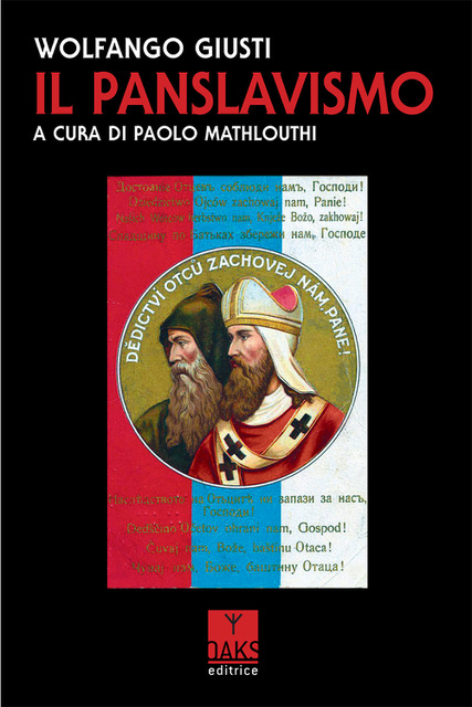 (A cura di Paolo Mathlouthi) Wolfango Giusti – “Il Panslavismo” (Oaks Editrice)