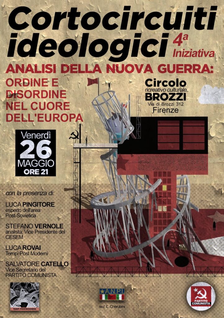 #SaveTheDate | venerdì 26 MAGGIO 2023 21H00 A Firenze | CORTOCIRCUITI IDEOLOGICI – “Analisi della Nuova Guerra”
